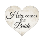Here Comes The Bride - Heart Shaped Wedding Sign