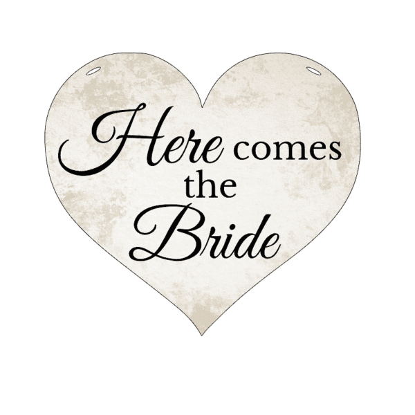 Here Comes The Bride - Heart Shaped Wedding Sign