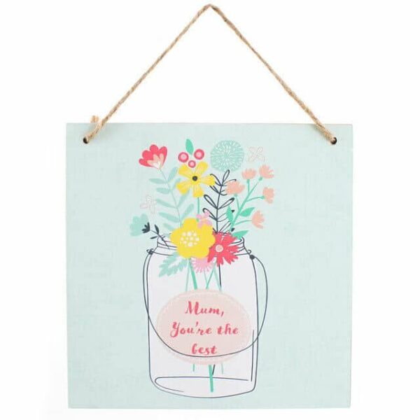 Mum You're The Best Wooden Plaque