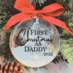 First Christmas As Daddy - 10cm Acrylic Bauble