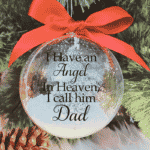 I Have An Angel ... Dad - 10cm Acrylic Bauble