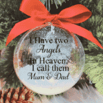 I Have Two Angels ... Mum & Dad - 10cm Acrylic Bauble