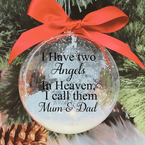 I Have Two Angels ... Mum & Dad - 10cm Acrylic Bauble