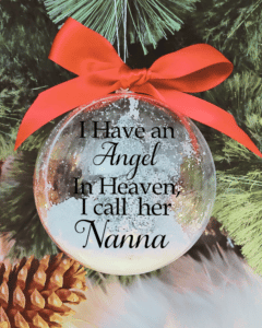 I Have An Angel ...  Nanna - 10cm Acrylic Bauble