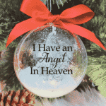I Have An Angel in Heaven - 10cm Acrylic Bauble