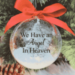 We Have An Angel in Heaven - 10cm Acrylic Bauble