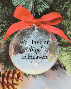We Have An Angel in Heaven - 10cm Acrylic Bauble