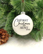 First Christmas As Aunt - 8cm Glass Bauble