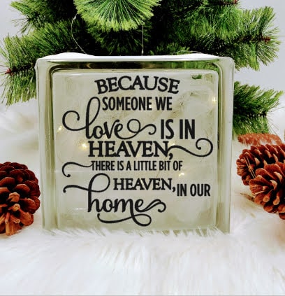 Because Someone We Love - Glass Block