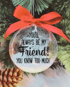 Always My Friend - 10cm Acrylic Bauble