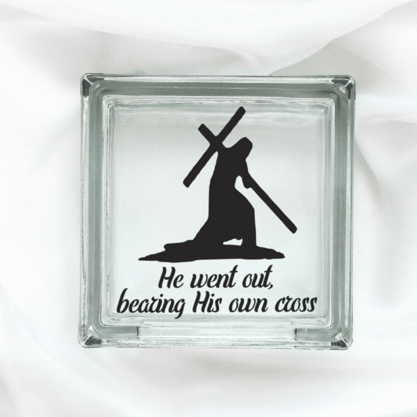He went, bearing the Cross - Glass Block