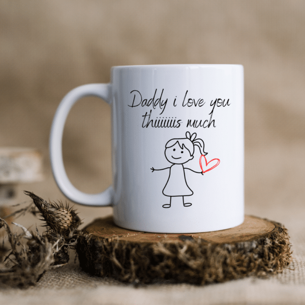 I Love You Daddy – Girl Mug