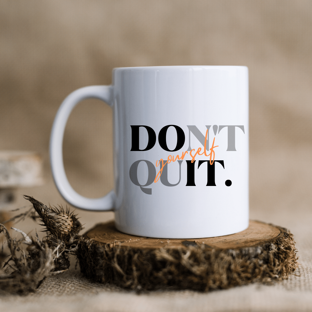 DONTQUIT.png Don't Quit - Mug - Image 1