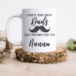 Only The Best Dads Get Promoted - Mug
