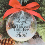I Have An Angel ... Aunt - 10cm Acrylic Bauble