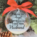 I Have An Angel ... Husband - 10cm Acrylic Bauble