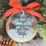 I Have An Angel ... Wife - 10cm Acrylic Bauble