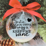 Bestie ... - 10cm Acrylic Bauble