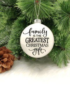 Family Is The Gift - 8cm Glass Bauble