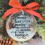 Because Someone We Love... - 10cm Acrylic Bauble