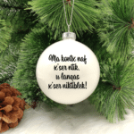 Ma Kontx Naf X'Ser Ntik ... - 8cm Glass Bauble