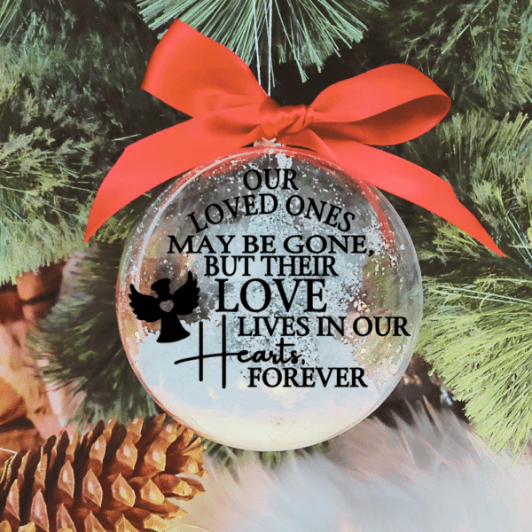 Our Loved Ones ... - 10cm Acrylic Bauble