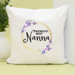 World's Best Nanna - Cushion