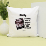 Daddy I Love You Already – Personalised with Photo Cushion