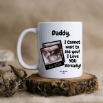 Daddy I Love You Already – Personalised with Photo Mug