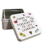 Thank You For Teaching Me - Small Tin Box