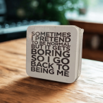 Sometimes I Pretend to Be Normal - Small Tin Box