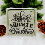 Believe In The Miracle Of Christmas - Glass Block