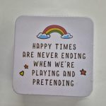 Happy Times Are Never Ending... - Small Tin Box
