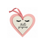 Hello Gorgeous Heart Hanging Plaque